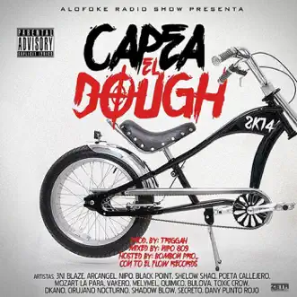 Capea el Dough 2k14 - EP by 3NI Blaze, Black Jonas Point, Shelow Shaq, Nipo, Poeta Callejero, Mozart La Para, Vakero, Melymel, Quimico Ultra Mega, Bulova, Arcángel, Toxic Crow, DKANO, Cirujano Nocturno, Shadow Blow, Secreto El Famoso Biberón & DANY PUNTO ROJO album reviews, ratings, credits