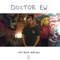 Coughing Drops (feat. Monopole Joe) - Doctor Ew lyrics