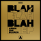 Blah Blah Blah - Armin van Buuren lyrics
