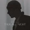 Talk All Night - Single album lyrics, reviews, download