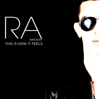 This Is How It Feels - Single - Richard Ashcroft