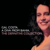 Gal Costa - Coracao Vagabundo (My Vagabond Heart)