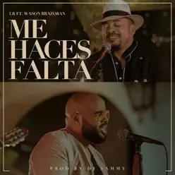 Me Haces Falta (feat. Wason Brazoban) - Single - LR Ley Del Rap Me Haces Falta (feat. Wason Brazoban) - Single - LR Ley Del Rap