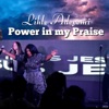 Power in My Praise (Live) - Single, 2021