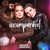 Incomparável by Maiara & Maraisa iTunes Track 1