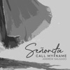 Señorita Call My Name (Country Remix) [Country Remix] - Single