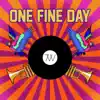 One Fine Day - Single album lyrics, reviews, download