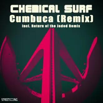 Cumbuca (Return of the Jaded Remix) - Single by Chemical Surf album reviews, ratings, credits