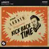 Kick Back Time - Single album lyrics, reviews, download