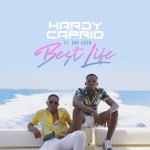 Best Life (feat. One Acen) by Hardy Caprio