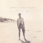Down the Way (Bonus Track Version) - Angus & Julia Stone