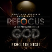 Proclaim Worship Experience (Refocus a Generation to God) [Live] artwork