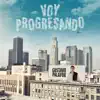 Voy Progresando album lyrics, reviews, download