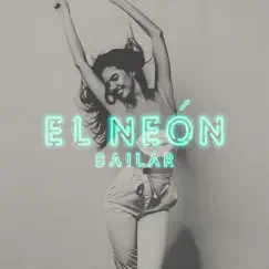 Bailar - Single by El Neón album reviews, ratings, credits