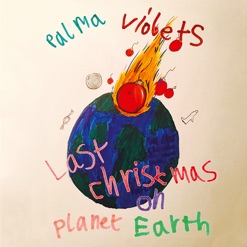 THE LAST CHRISTMAS ON PLANET EARTH cover art