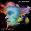 OVER2OVER - Lucid Dream (Milk Bar Remix)