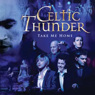 Take Me Home by Celtic Thunder album reviews, ratings, credits