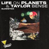 Life on Planets - Glowstick