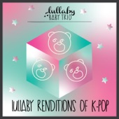 Lullaby Renditions of K-Pop artwork