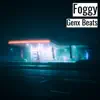 Foggy - Single album lyrics, reviews, download