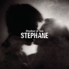 Stéphane - Douleur je fuis