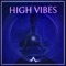 High Vibes - Austin Alchemy lyrics