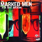 The Marked Men - Someday