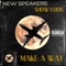Make a Way (feat. SHOW LOUIS) - NEW Speakers lyrics