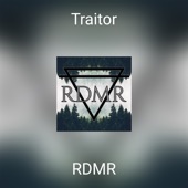 RDMR - Traitor