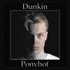 Ponyhof (feat. Dunkin) - EP