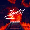Ignited - Single album lyrics, reviews, download