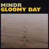 Gloomy Day song lyrics