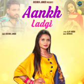 Aankh Ladgi - Ruchika Jangid