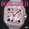 Rose Gold (feat. King Von) - Single album lyrics, reviews, download