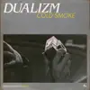 Cold Smoke - Single album lyrics, reviews, download