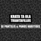 Krata Ta Ola Triantafillos - Panos Haritidis & DJ Pantelis lyrics