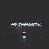 Stream & download My Immortal - Single