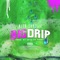 Big Drip - Nick LaVelle lyrics