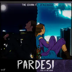 Pardesi (feat. 2Facebleed) Song Lyrics