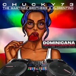 Chucky73, The Martinez Brothers & Florentino - Dominicana