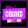 Stream & download Crushed - Single