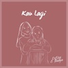 Kau Lagi - Single