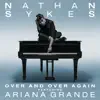 Over and Over Again (feat. Ariana Grande) - Single album lyrics, reviews, download