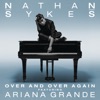 Over and Over Again (feat. Ariana Grande) - Single