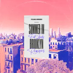 Summer in Brooklyn (Remixes) - Single by Young Bombs & JORDY album reviews, ratings, credits