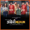 Angrezi Medium (Original Motion Picture Soundtrack) album lyrics, reviews, download