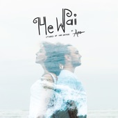 He Wai - EP artwork