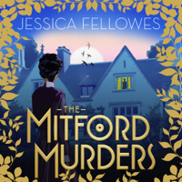 Jessica Fellowes - The Mitford Murders: The Mitford Murders, Book 1 (Unabridged) artwork