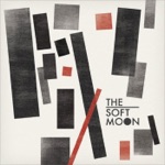The Soft Moon - Breathe the Fire
