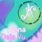 Deja Vu - Azina lyrics